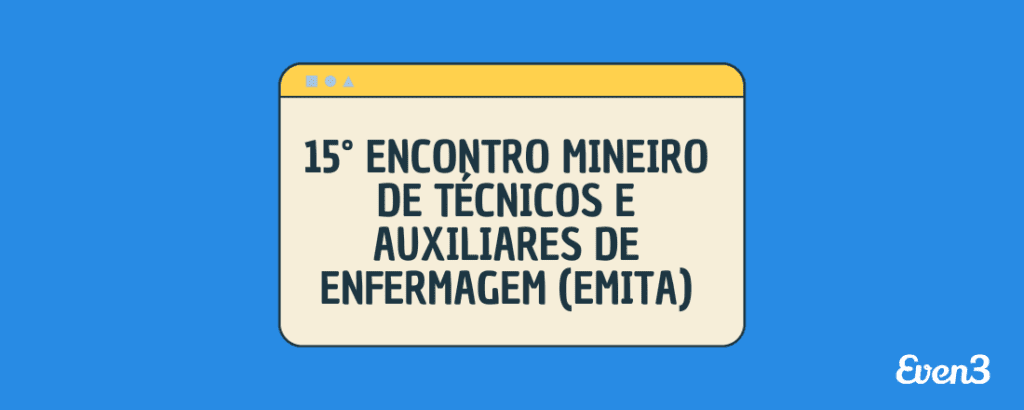 Capa do evento vencedor do Prêmio Even3: 15° Encontro Mineiro de Técnicos e Auxiliares de Enfermagem (EMITA)