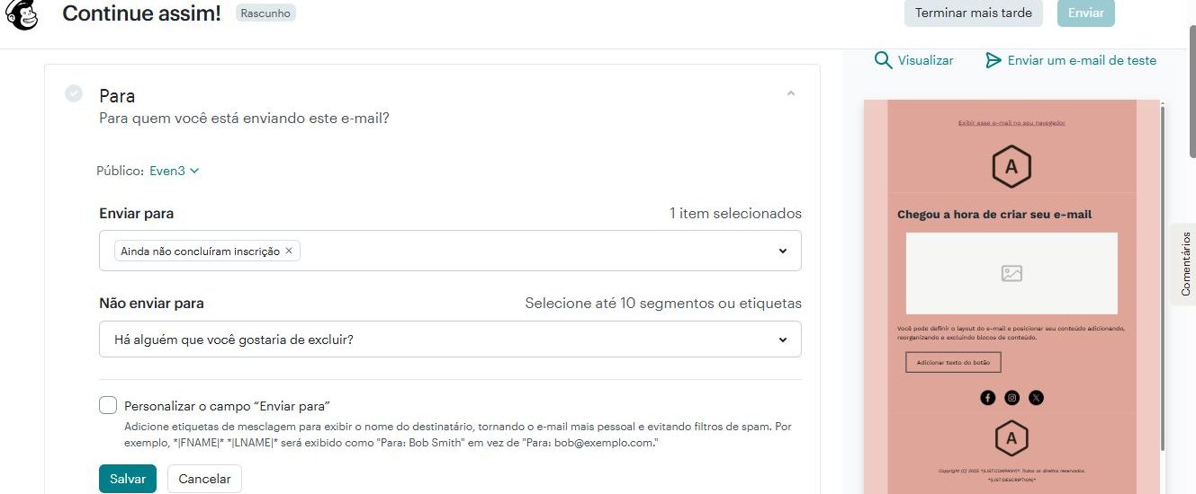 4) Depois de salvar e sair, você será encaminhado à página de envio. Escolha o segmento criado em "Enviar para", defina título e envie seu e-mail.