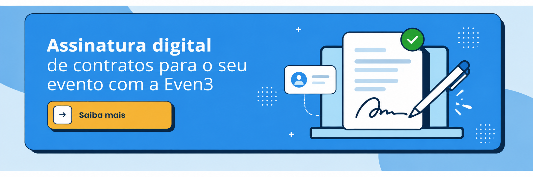 Saiba mais sobre a assinatura digital de contratos para a sua feira com a Even3