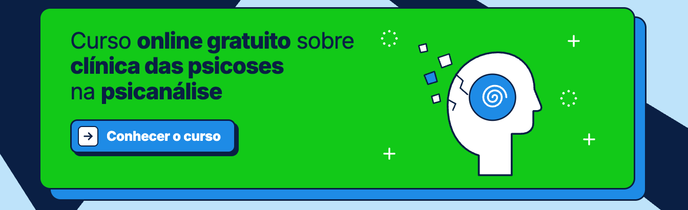 psicoses na psicanálise